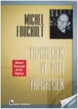 Yapısalcılık ve Post Yapısalcılık - Michel Foucault | Yeni ve İkinci E