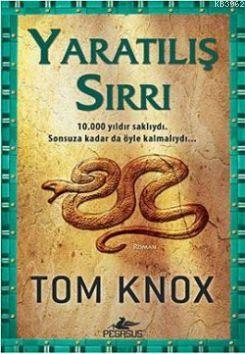 Yaratılış Sırrı - Tom Knox | Yeni ve İkinci El Ucuz Kitabın Adresi