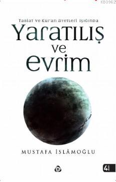 Yaratılış ve Evrim - Mustafa İslamoğlu | Yeni ve İkinci El Ucuz Kitabı