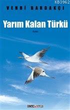 Yarım Kalan Türkü - Vehbi Bardakçı | Yeni ve İkinci El Ucuz Kitabın Ad