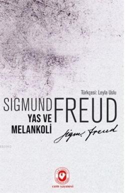 Yas ve Melankoli - Sigmund Freud | Yeni ve İkinci El Ucuz Kitabın Adre