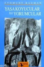 Yasa Koyucular İle Yorumcular - Zygmunt Bauman | Yeni ve İkinci El Ucu