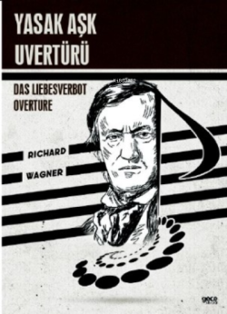 Yasak Aşk Uvertürü;Das Liebesverbot Overture - Richard Wagner | Yeni v
