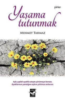 Yaşama Tutunmak - Mehmet Tahmaz | Yeni ve İkinci El Ucuz Kitabın Adres