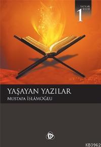 Yaşayan Yazılar - Mustafa İslamoğlu | Yeni ve İkinci El Ucuz Kitabın A