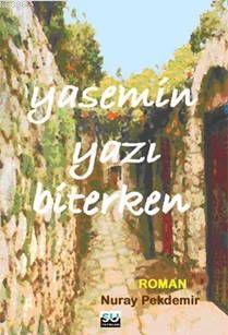 Yasemin Yazı Biterken - Nuray Pekdemir | Yeni ve İkinci El Ucuz Kitabı