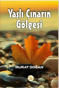 Yaşlı Çınarın Gölgesi - Murat Doğan | Yeni ve İkinci El Ucuz Kitabın A