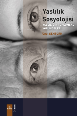 Yaşlılık Sosyolojisi - Ünal Şentürk | Yeni ve İkinci El Ucuz Kitabın A