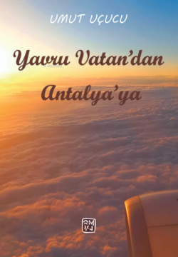 Yavru Vatandan Antalya'ya" - Umut Uçucu | Yeni ve İkinci El Ucuz Kitab
