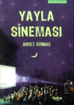 Yayla Sineması - Ahmet Günbaş | Yeni ve İkinci El Ucuz Kitabın Adresi