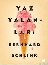 Yaz Yalanları - Bernhard Schlink | Yeni ve İkinci El Ucuz Kitabın Adre