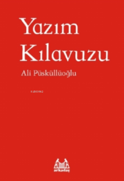 Yazım Kılavuzu - Ali Püsküllüoğlu | Yeni ve İkinci El Ucuz Kitabın Adr