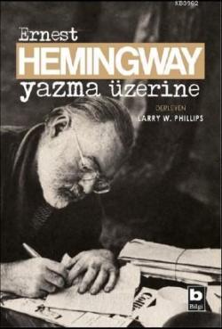 Yazma Üzerine - Ernest Hemingway | Yeni ve İkinci El Ucuz Kitabın Adre
