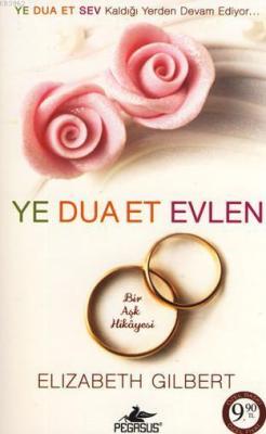 Ye Dua Et Evlen (Cep Boy) - Elizabeth Gilbert | Yeni ve İkinci El Ucuz
