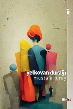 Yelkovan Durağı - Mustafa Turay | Yeni ve İkinci El Ucuz Kitabın Adres