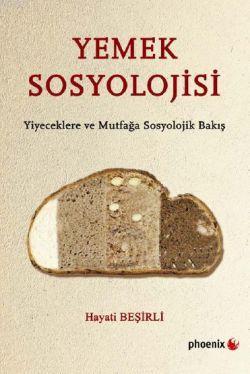 Yemek Sosyolojisi - Hayati Beşirli | Yeni ve İkinci El Ucuz Kitabın Ad