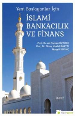 Yeni Başlayanlar İçin İslami Bankacılık ve Finans - Ali Osman Öztürk |