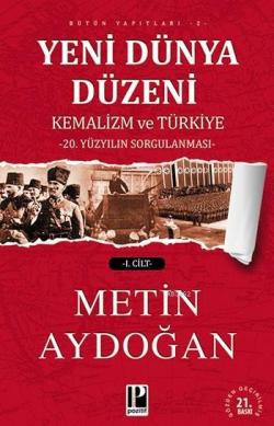 Yeni Dünya Düzeni: Kemalizm ve Türkiye (2 Cilt) - Metin Aydoğan | Yeni