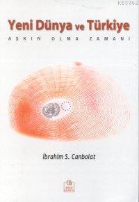 Yeni Dünya ve Türkiye - İbrahim S. Canbolat | Yeni ve İkinci El Ucuz K