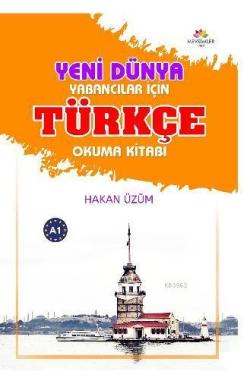 Yabancılar İçin Türkçe Okuma Kitabı - Yeni Dünya - HAKAN ÜZÜM | Yeni v