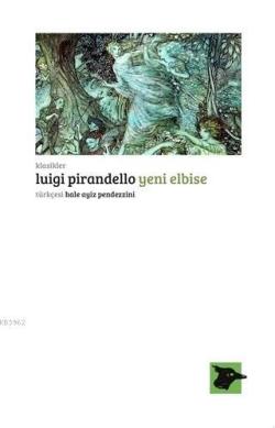Yeni Elbise - Luigi Pirandello | Yeni ve İkinci El Ucuz Kitabın Adresi