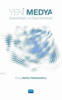 Yeni Medya - Övünç Meriç Fermanoğlu | Yeni ve İkinci El Ucuz Kitabın A