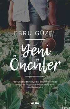 Yeni Öncüler - Ebru Güzel | Yeni ve İkinci El Ucuz Kitabın Adresi