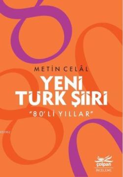 Yeni Türk Şiiri "80'li Yıllar" - Metin Celâl | Yeni ve İkinci El Ucuz 
