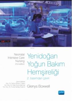 Yenidoğan Yoğun Bakım Hemşireliği - Neonatal Intensive Care Nursing