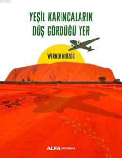Yeşil Karıncaların Düş Gördüğü Yer - Werner Herzog | Yeni ve İkinci El