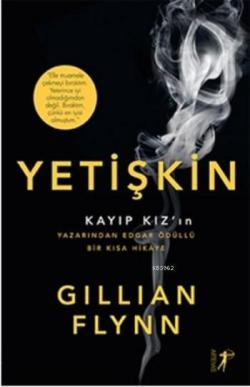 Yetişkin - Gillian Flynn | Yeni ve İkinci El Ucuz Kitabın Adresi