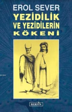 Yezidilik ve Yezidilerin Kökenleri - Erol Sever | Yeni ve İkinci El Uc