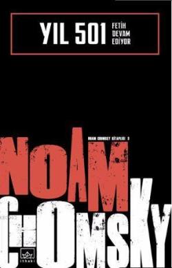 Yıl 501: Fetih Devam Ediyor - Noam Chomsky | Yeni ve İkinci El Ucuz Ki