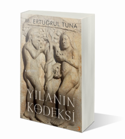 Yılanın Kodeksi - M. Ertuğrul Tuna | Yeni ve İkinci El Ucuz Kitabın Ad