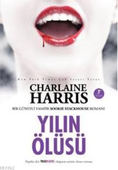 Yılın Ölüsü - Charlaine Harris | Yeni ve İkinci El Ucuz Kitabın Adresi