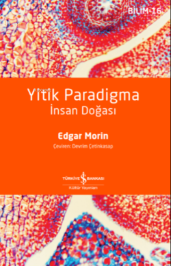 Yitik Paradigma – İnsan Doğasi - Edgar Morin | Yeni ve İkinci El Ucuz 