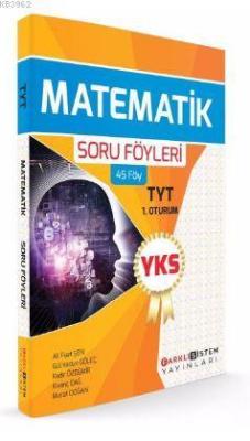 Farklı Sistem YKS 1. Oturum TYT Matematik Soru Föyleri 45 Föy - Kolekt