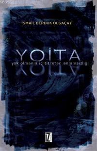 Yoita - İsmail Berduk Olgaçay | Yeni ve İkinci El Ucuz Kitabın Adresi