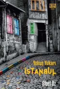 Yokuş Yukarı İstanbul - Sibel Öz | Yeni ve İkinci El Ucuz Kitabın Adre