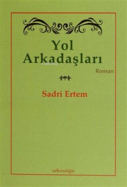 Yol Arkadaşları - Sadri Ertem- | Yeni ve İkinci El Ucuz Kitabın Adresi