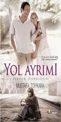 Yol Ayrımı - Mustafa Topkara | Yeni ve İkinci El Ucuz Kitabın Adresi