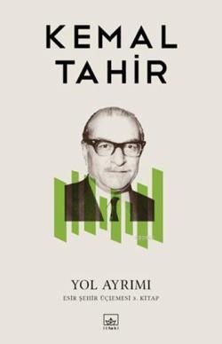 Yol Ayrımı - Kemal Tahir | Yeni ve İkinci El Ucuz Kitabın Adresi