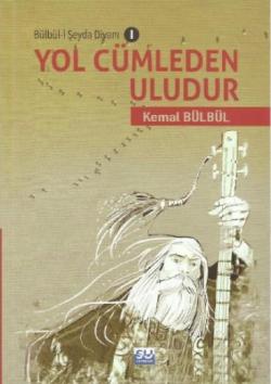 Yol Cümleden Uludur - Kemal Bülbül | Yeni ve İkinci El Ucuz Kitabın Ad