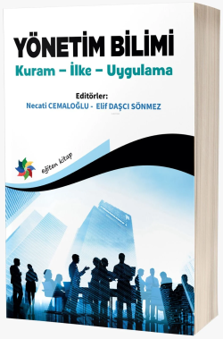 Yönetim Bilimi Kuram ;İlke – Uygulama - Necati Cemaloğlu | Yeni ve İki