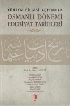 Yöntem Bilgisi Açısından Osmanlı Dönemi Edebiyat Tarihleri - Kolektif 