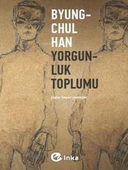 Yorgunluk Toplumu - Byung-Chul Han | Yeni ve İkinci El Ucuz Kitabın Ad