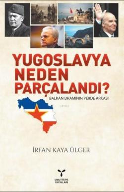 Yugoslavya Neden Parçalandı? - İrfan Kaya Ülger | Yeni ve İkinci El Uc