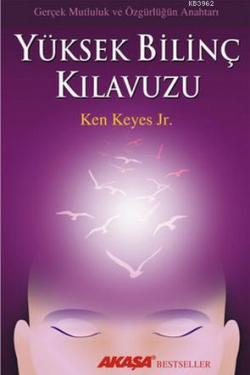 Yüksek Bilinç Kılavuzu - Ken Keyes Jr | Yeni ve İkinci El Ucuz Kitabın