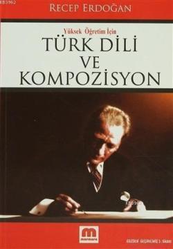 Yüksek Öğretim İçin Türk Dili ve Kompozisyon