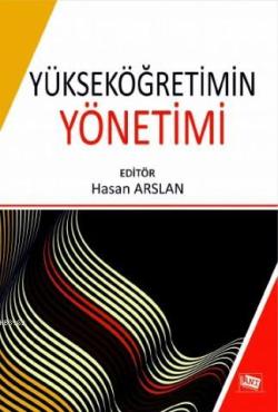 Yükseköğretimin Yönetimi - Hasan Arslan | Yeni ve İkinci El Ucuz Kitab